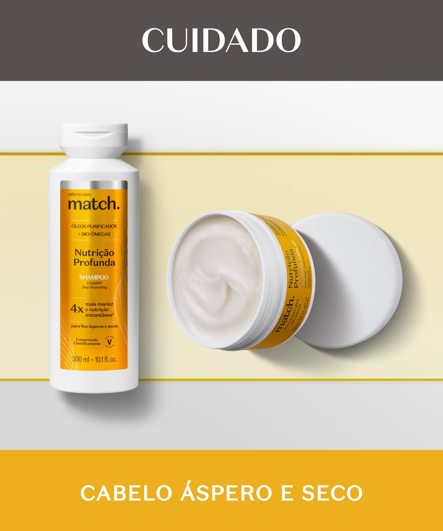 NUTRIÇÃO PROFUNDA4x mais maciez e nutrição instantânea